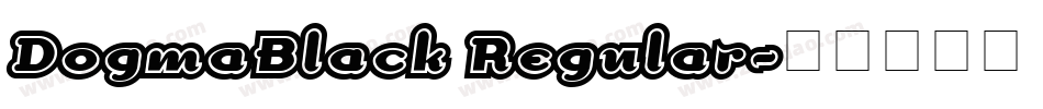 DogmaBlack Regular字体转换